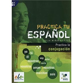 8362232016-practica-tu-espanol-practica-la-conjugacion-sgel-didatico