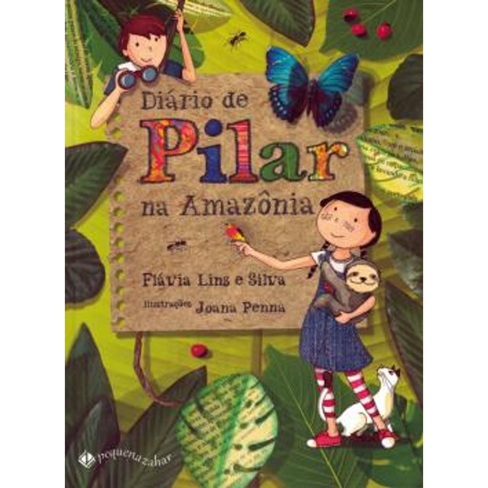 Diário de Pilar na Amazônia - Pequena Zahar - paradidático - scolados