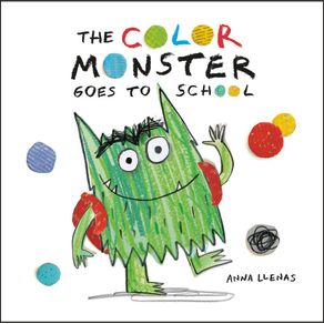 Color Monster Goes to School - Little, Brown Books for Young Readers Color Monster Goes to School - Little, Brown Books for Young Readers