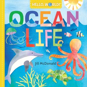 Hello, World! Ocean Life - Doubleday Books for Young Readers Hello, World! Ocean Life - Doubleday Books for Young Readers