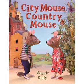 City Mouse, Country Mouse - Henry Holt & Company - Paradidático City Mouse, Country Mouse - Henry Holt & Company - Paradidático