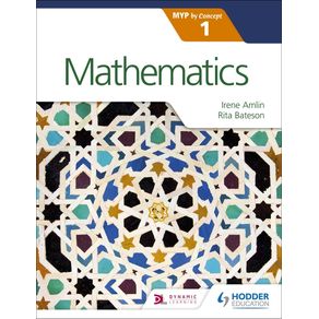 Mathematic MYP by concept 1- Hodder Education - Didático Mathematic MYP by concept 1- Hodder Education - Didático