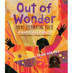 Out of Wonder: Poems Celebrating Poets - Candlewick Press - Paradidático Out of Wonder: Poems Celebrating Poets - Candlewick Press - Paradidático
