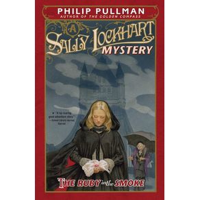 The Ruby in the Smoke: A Sally Lockhart Mystery - Ember - Paradidático The Ruby in the Smoke: A Sally Lockhart Mystery - Ember - Paradidático