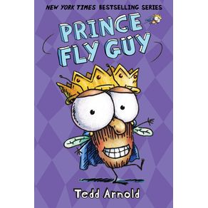 Prince Fly Guy (Fly Guy #15): Volume 15 - Cartwheel Books Prince Fly Guy (Fly Guy #15): Volume 15 - Cartwheel Books