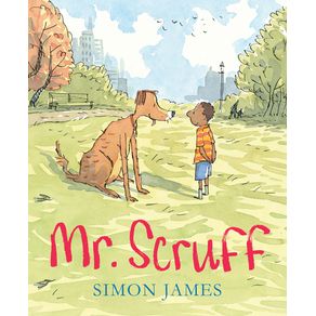 Mr. Scruff - Candlewick Press (MA) Mr. Scruff - Candlewick Press (MA)