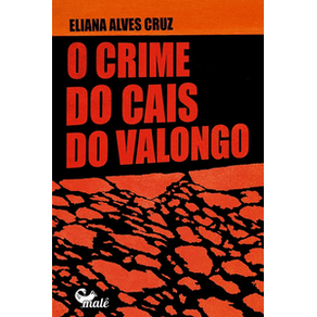 O crime do cais do Valongo - Malê O crime do cais do Valongo - Malê