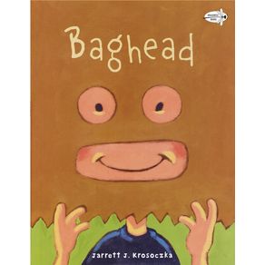 Baghead - Dragonfly Books Baghead - Dragonfly Books