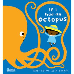 If I Had an Octopus - Thames & Hudson If I Had an Octopus - Thames & Hudson