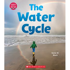 Water Cycle (Learn About: Water) - C. Press/F. Watts Trade Water Cycle (Learn About: Water) - C. Press/F. Watts Trade