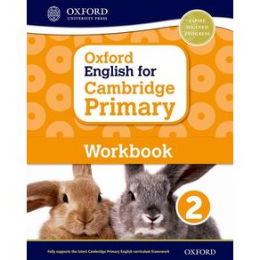 Oxford English for Cambridge Primary Workbook 2 - Oxford University Press, USA Oxford English for Cambridge Primary Workbook 2 - Oxford University Press, USA
