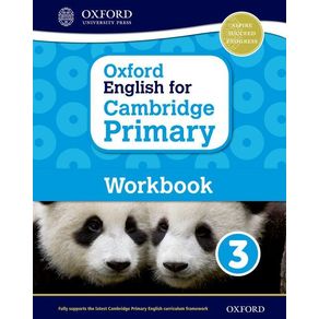 Oxford English for Cambridge Primary Workbook 3 - Oxford University Press, USA Oxford English for Cambridge Primary Workbook 3 - Oxford University Press, USA