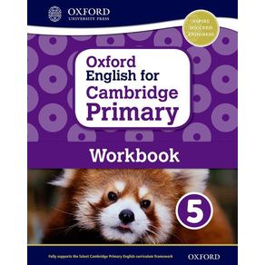 Oxford English for Cambridge Primary Workbook 5 - Oxford University Press, USA Oxford English for Cambridge Primary Workbook 5 - Oxford University Press, USA