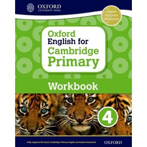 Oxford English for Cambridge Primary Workbook 4 - Oxford University Press, USA Oxford English for Cambridge Primary Workbook 4 - Oxford University Press, USA