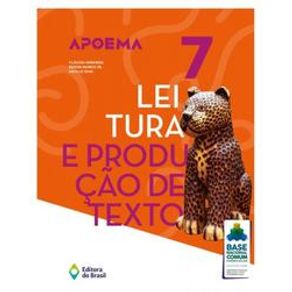 Apoema leitura e produção de texto - 7º Ano - Ensino fundamental II - Editora do Brasil Apoema leitura e produção de texto - 7º Ano - Ensino fundamental II - Editora do Brasil