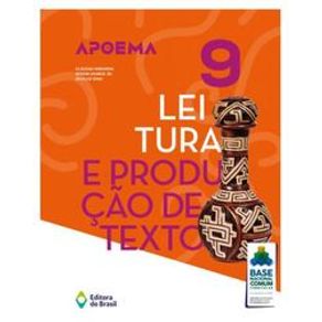 Apoema leitura e produção de texto - 9º Ano - Ensino fundamental II - Editora do Brasil Apoema leitura e produção de texto - 9º Ano - Ensino fundamental II - Editora do Brasil