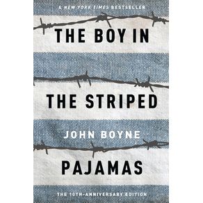 Boy in the Striped Pajamas - David Fickling Books Boy in the Striped Pajamas - David Fickling Books