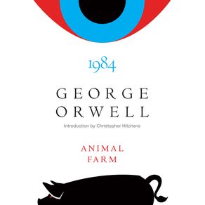 Animal Farm and 1984 - Mariner Books Classics Animal Farm and 1984 - Mariner Books Classics