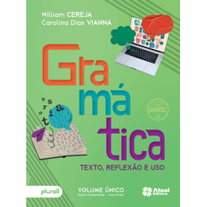 Gramática: Texto, reflexão e uso - 6º ao 9º ano - Atual Didáticos Gramática: Texto, reflexão e uso - 6º ao 9º ano - Atual Didáticos