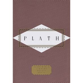 Plath: Poems: Selected by Diane Wood Middlebrook - Everyman's Library Plath: Poems: Selected by Diane Wood Middlebrook - Everyman's Library