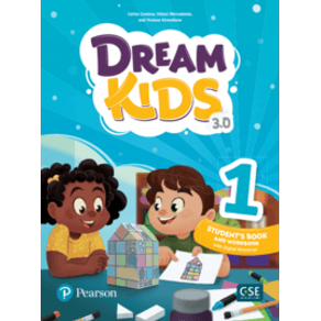 Dream Kids 3.0 1 Students Book W/ Workbook - Pearson English Dream Kids 3.0 1 Students Book W/ Workbook - Pearson English