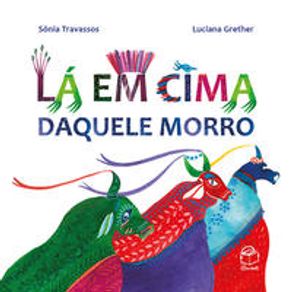 Lá em cima daquele morro - Bambolê Lá em cima daquele morro - Bambolê