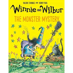 Winnie and Wilbur: The Monster Mystery PB - Oxford University Press Winnie and Wilbur: The Monster Mystery PB - Oxford University Press