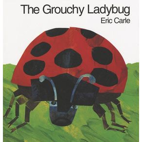 Grouchy Ladybug - HarperCollins Grouchy Ladybug - HarperCollins