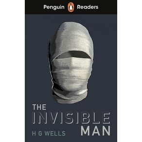 Penguin Readers Level 4: The Invisible Man (ELT Graded Reader) - Penguin Readers Penguin Readers Level 4: The Invisible Man (ELT Graded Reader) - Penguin Readers