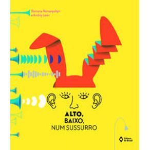 Alto, baixo, num sussurro - Editora do Brasil Alto, baixo, num sussurro - Editora do Brasil