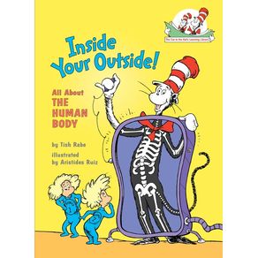 Inside Your Outside! All about the Human Body - Random House Books for Young Readers Inside Your Outside! All about the Human Body - Random House Books for Young Readers