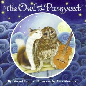 Owl and the Pussycat - Katherine Tegen Books Owl and the Pussycat - Katherine Tegen Books