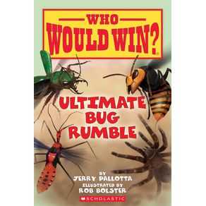 Ultimate Bug Rumble (Who Would Win?): Volume 17 - Scholastic Inc. Ultimate Bug Rumble (Who Would Win?): Volume 17 - Scholastic Inc.