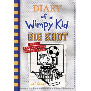 Big Shot (Diary of a Wimpy Kid Book 16) - Amulet Books Big Shot (Diary of a Wimpy Kid Book 16) - Amulet Books
