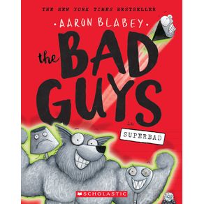 Bad Guys in Superbad (the Bad Guys #8): Volume 8 - Scholastic Paperbacks Bad Guys in Superbad (the Bad Guys #8): Volume 8 - Scholastic Paperbacks