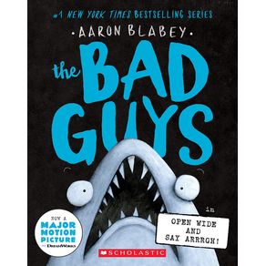 Bad Guys in Open Wide and Say Arrrgh! (the Bad Guys #15) - Scholastic Paperbacks Bad Guys in Open Wide and Say Arrrgh! (the Bad Guys #15) - Scholastic Paperbacks