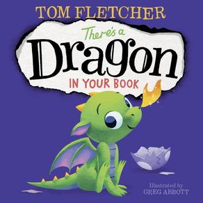 There's a Dragon in Your Book - Random House Books for Young Readers There's a Dragon in Your Book - Random House Books for Young Readers