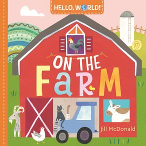 Hello, World! on the Farm - Doubleday Books for Young Readers Hello, World! on the Farm - Doubleday Books for Young Readers