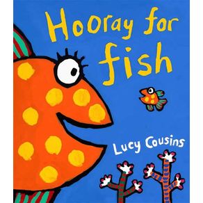 Hooray for Fish! - Candlewick Press (MA) Hooray for Fish! - Candlewick Press (MA)