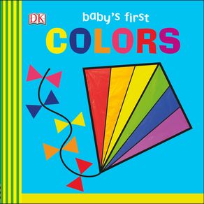 Baby's First Colors - DK Publishing (Dorling Kindersley) Baby's First Colors - DK Publishing (Dorling Kindersley)