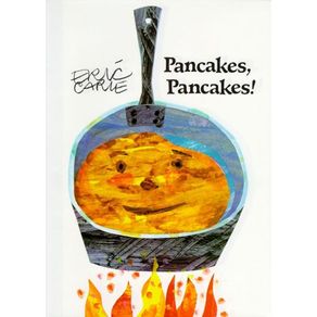 Pancakes, Pancakes! - Simon & Schuster Books for Young Readers Pancakes, Pancakes! - Simon & Schuster Books for Young Readers