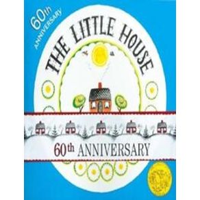 Little house, the - 60th anniversary - Houghton Mifflin Trade Little house, the - 60th anniversary - Houghton Mifflin Trade