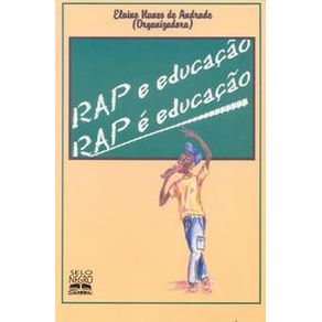 Rap e educação, rap é educação - Selo Negro Edições Rap e educação, rap é educação - Selo Negro Edições