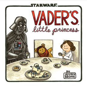 Vader's Little Princess: (Star Wars Kids Book, Star Wars Children's Book, Geek Dad Books) - Chronicle Books Vader's Little Princess: (Star Wars Kids Book, Star Wars Children's Book, Geek Dad Books) - Chronicle Books