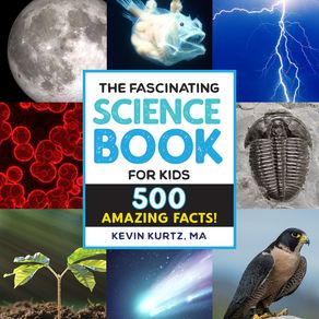 Fascinating Science Book for Kids: 500 Amazing Facts! - Callisto Kids Fascinating Science Book for Kids: 500 Amazing Facts! - Callisto Kids