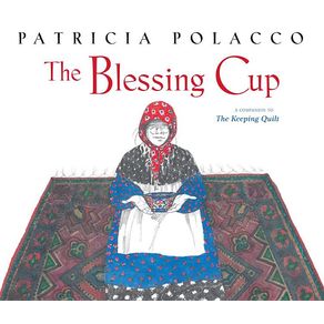 Blessing Cup - Simon & Schuster/Paula Wiseman Books Blessing Cup - Simon & Schuster/Paula Wiseman Books