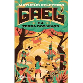 Gael e a terra dos vivos - Outro Planeta Gael e a terra dos vivos - Outro Planeta