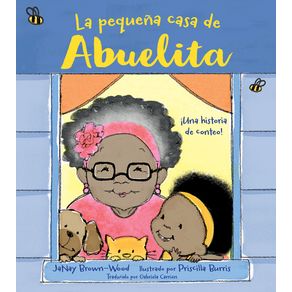 La Pequeña Casa de Abuelita - Charlesbridge Publishing La Pequeña Casa de Abuelita - Charlesbridge Publishing