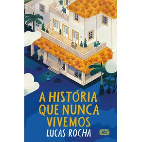A história que nunca vivemos - Alt A história que nunca vivemos - Alt