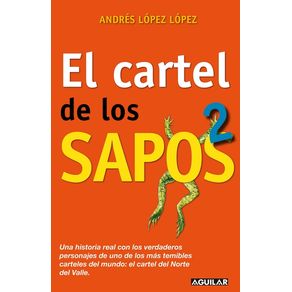 Cartel de Los Sapos 2 / The Sapos Cartel, Book 2 - Aguilar Cartel de Los Sapos 2 / The Sapos Cartel, Book 2 - Aguilar